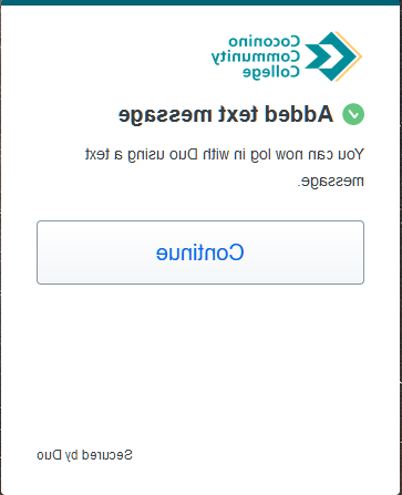 Added Text Message. You can now log in with Duo Using a Text Message. Button for Continue
